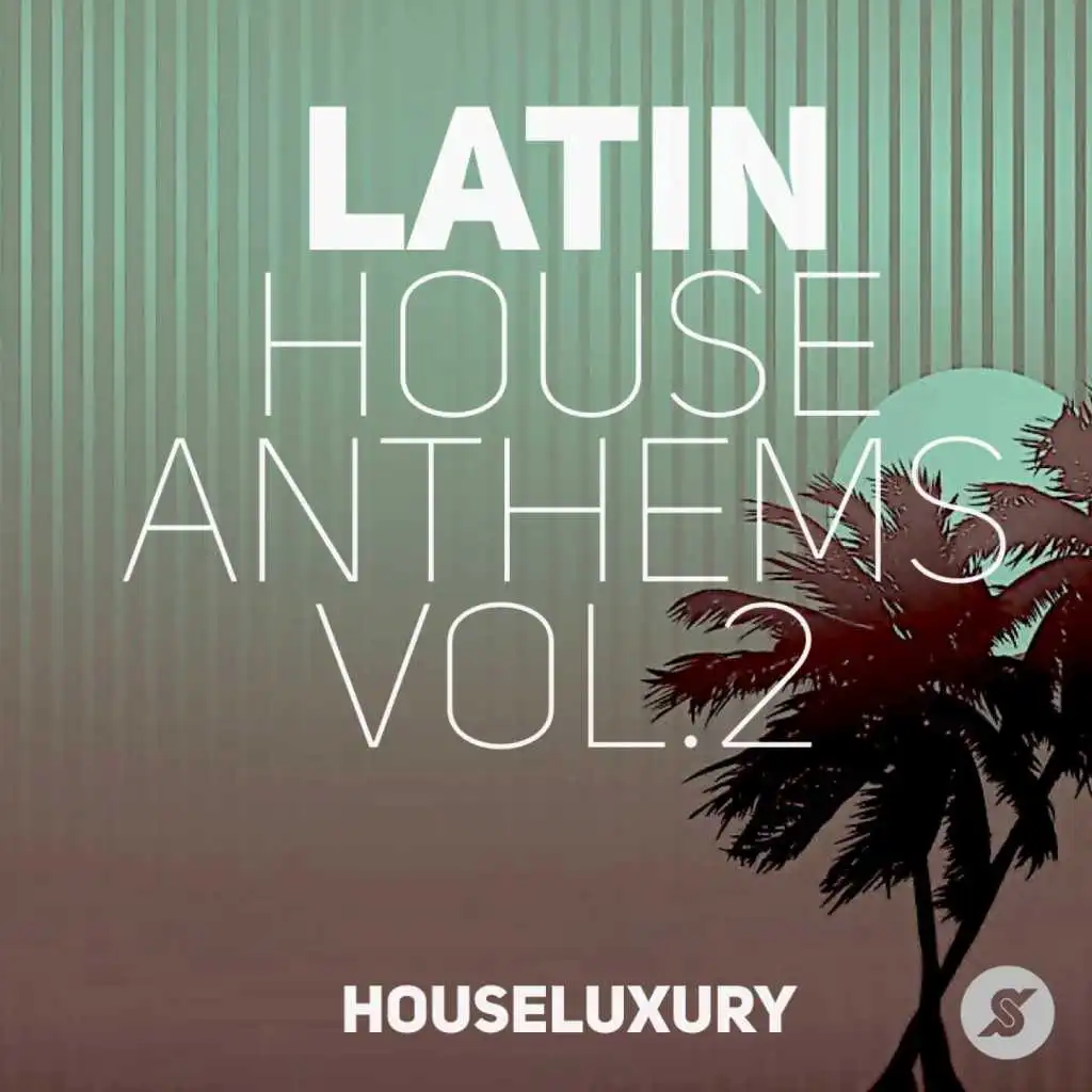 Latin House Anthems, Vol.2