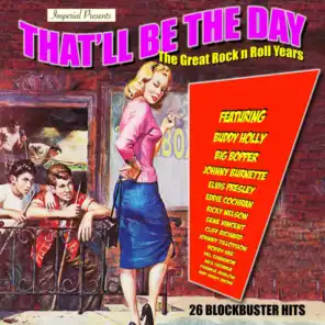 That'll Be The Day - The Great Rock N' Roll Years