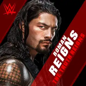 WWE: The Truth Reigns (Roman Reigns)