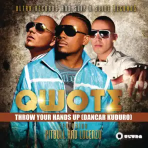 Throw Your Hands Up (Dancar Kuduro) [Radio Edit] [feat. Pitbull & Lucenzo]