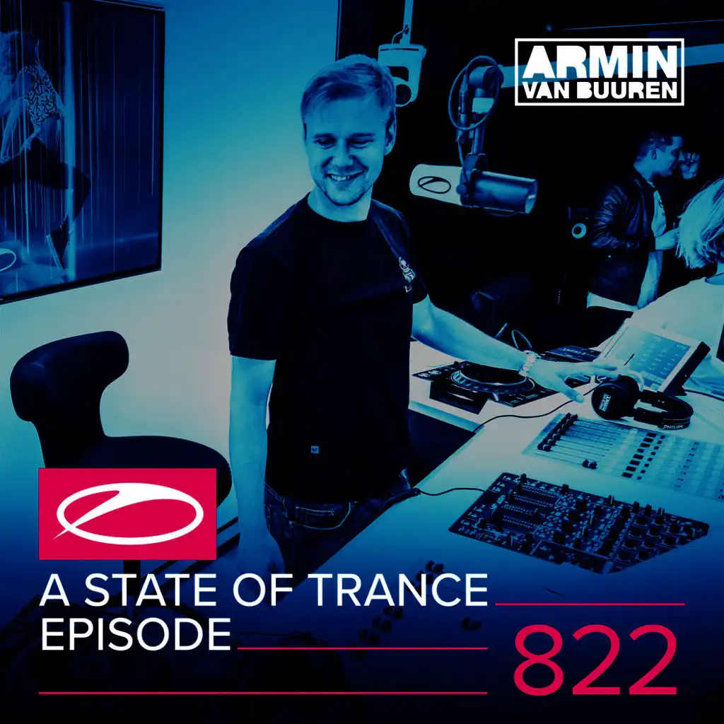 A State Of Trance (ASOT 822) (Events This Weekend, Pt. 2)