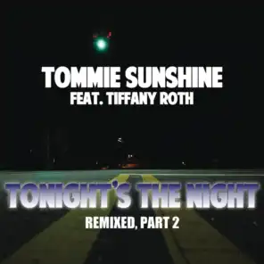 Tonights The Night (Remixes Part 2) [feat. Tiffany Roth]