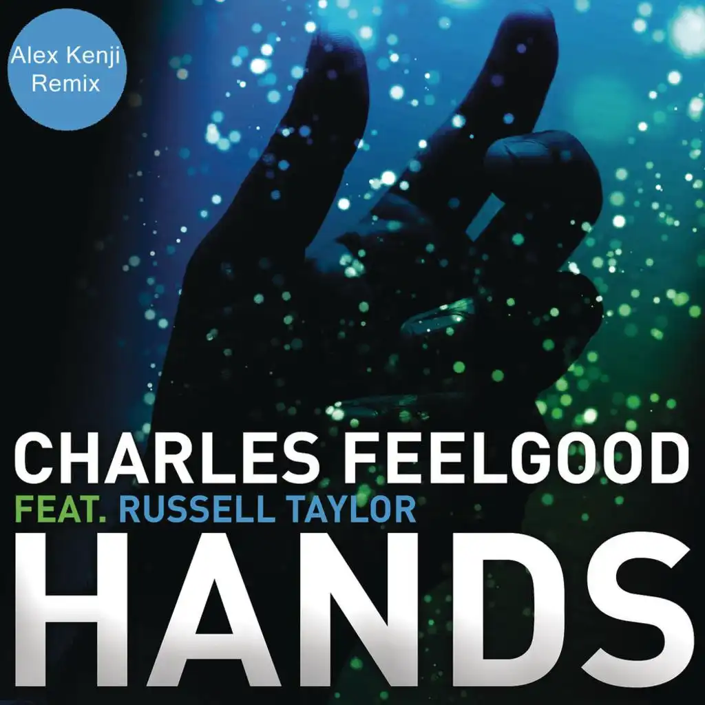 Hands (Alex Kenji Remix) [feat. Russell Taylor]