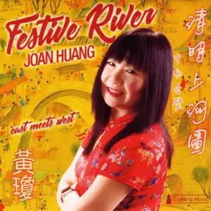 Joan Huang: Festive River