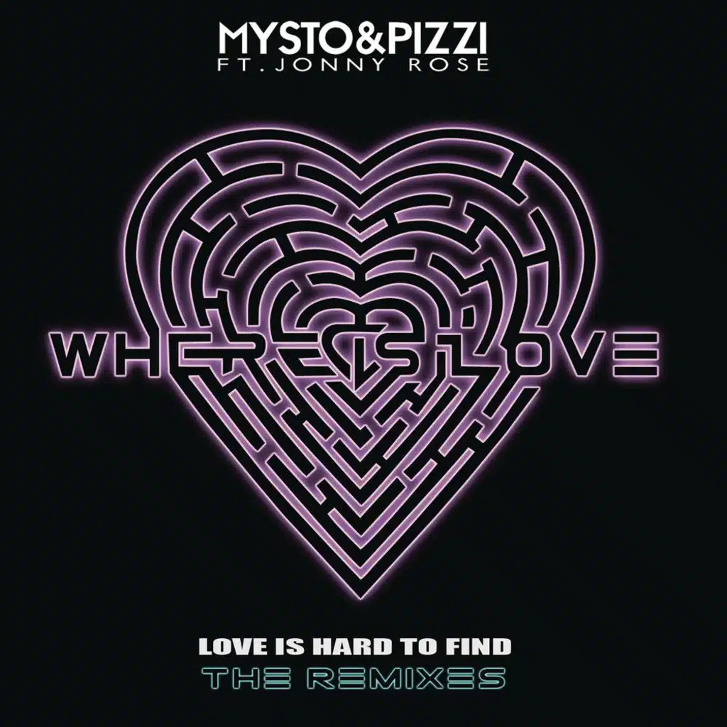 Where Is Love (Love Is Hard To Find) [Remixes] [feat. Jonny Rose]