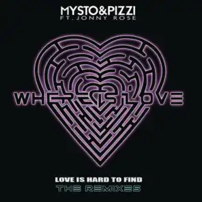 Where Is Love (Love Is Hard To Find) [Remixes] [feat. Jonny Rose]