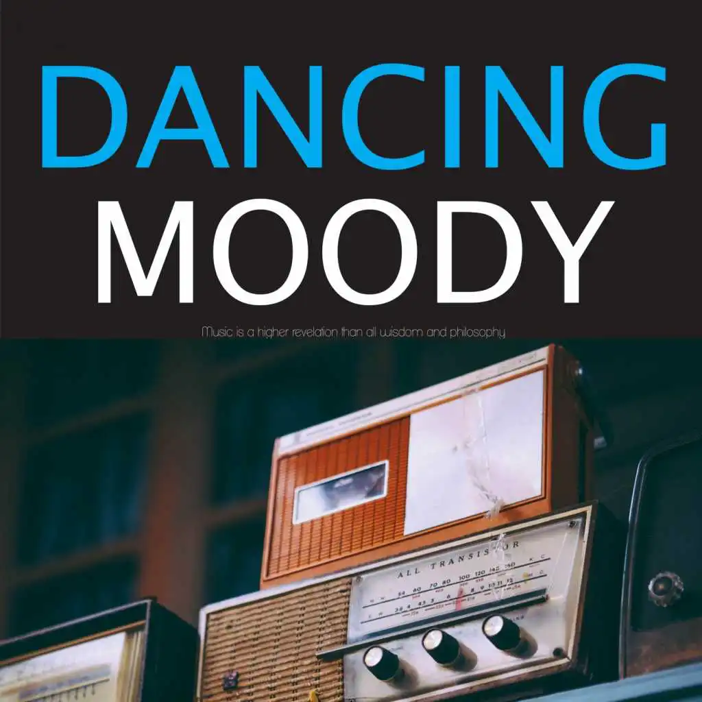Dancing Moody