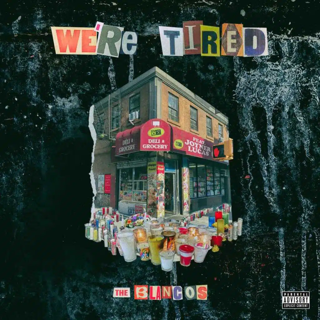 We’re Tired (feat. Joyner Lucas)