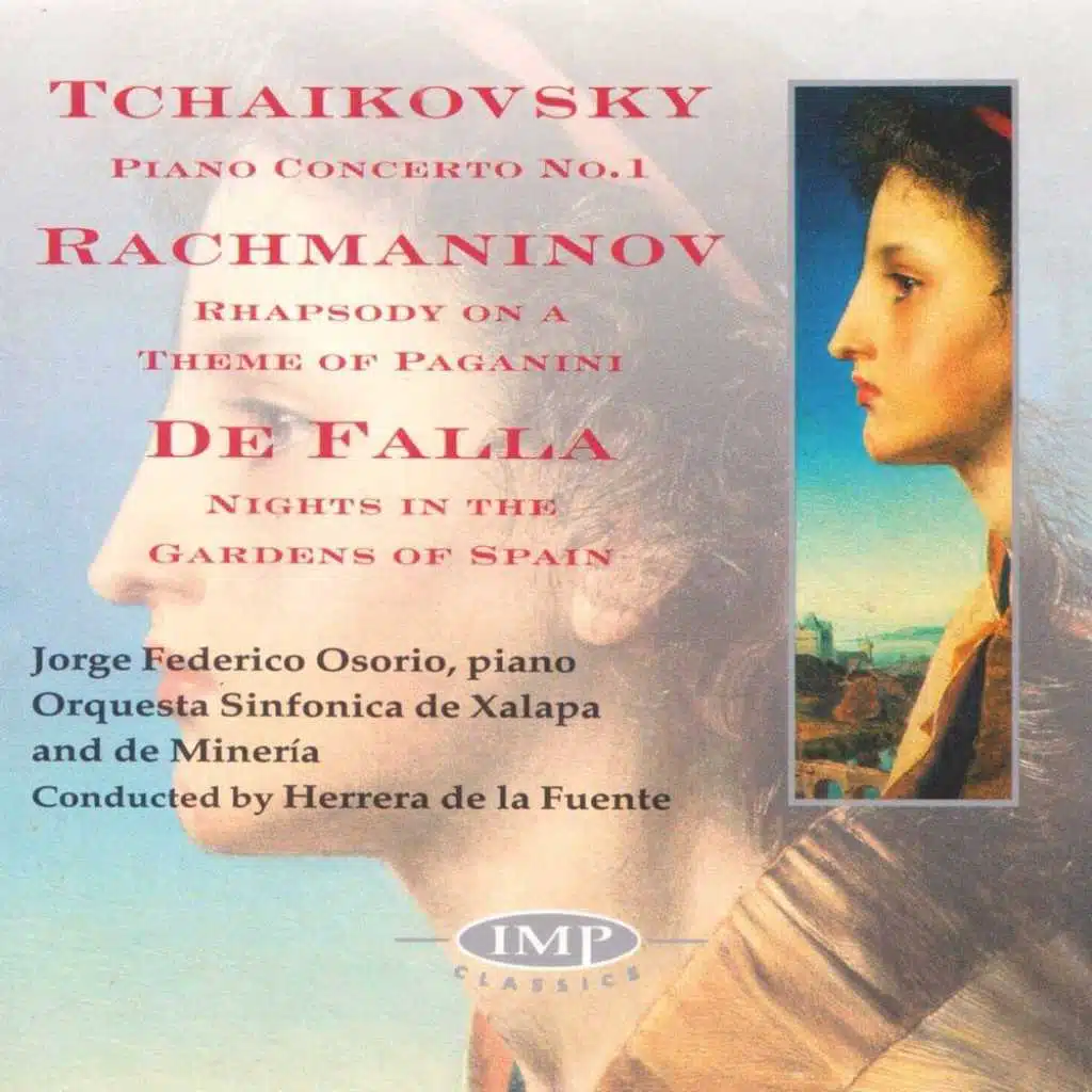 Tchaikovsky: Piano Concerto No.1 - Rachmaninov: Rhapsody On A Theme Of Paganini - De Falla: Nights In The Gardens Of Spain
