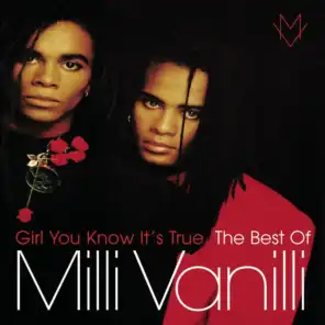 Girl You Know It's True - The Best Of Milli Vanilli (2013)