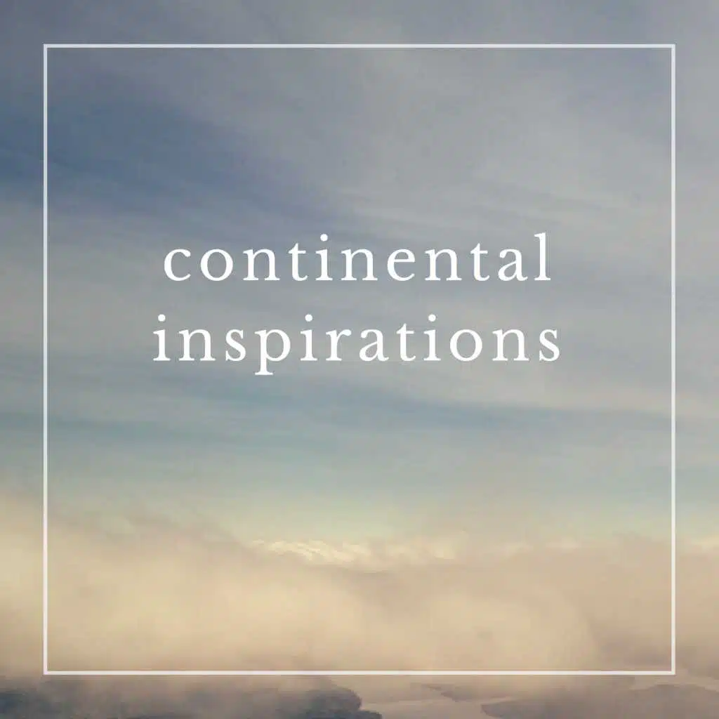 CONTINENTAL INSPIRATIONS
