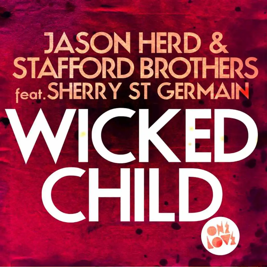 Wicked Child (Radio Edit) [feat. Sherry St.Germain]