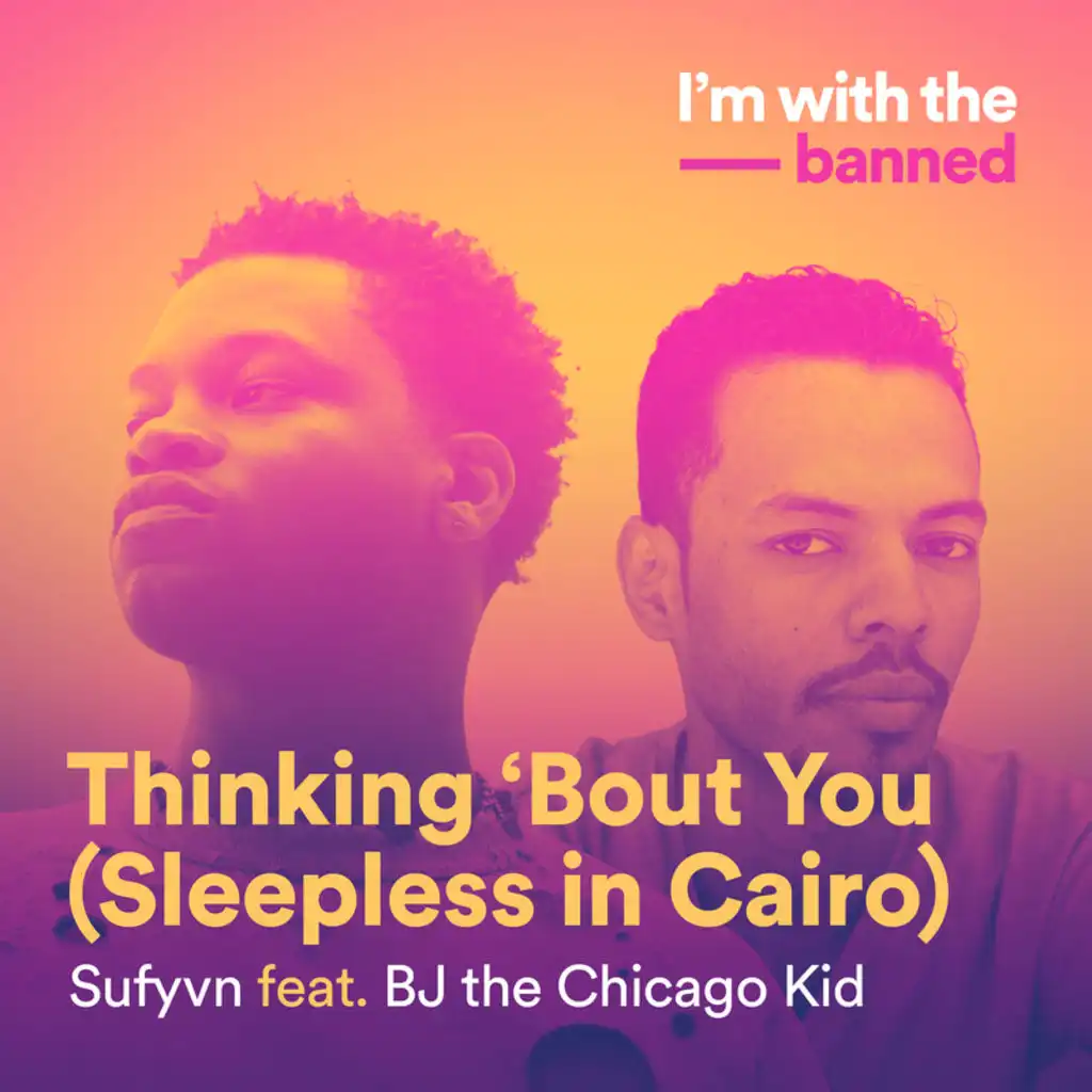 Thinking ‘Bout You (Sleepless In Cairo) [feat. BJ The Chicago Kid]