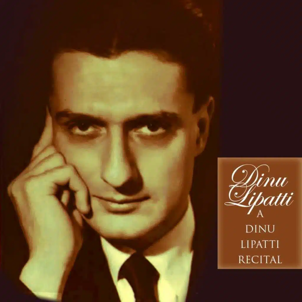 A Dinu Lipatti Recital