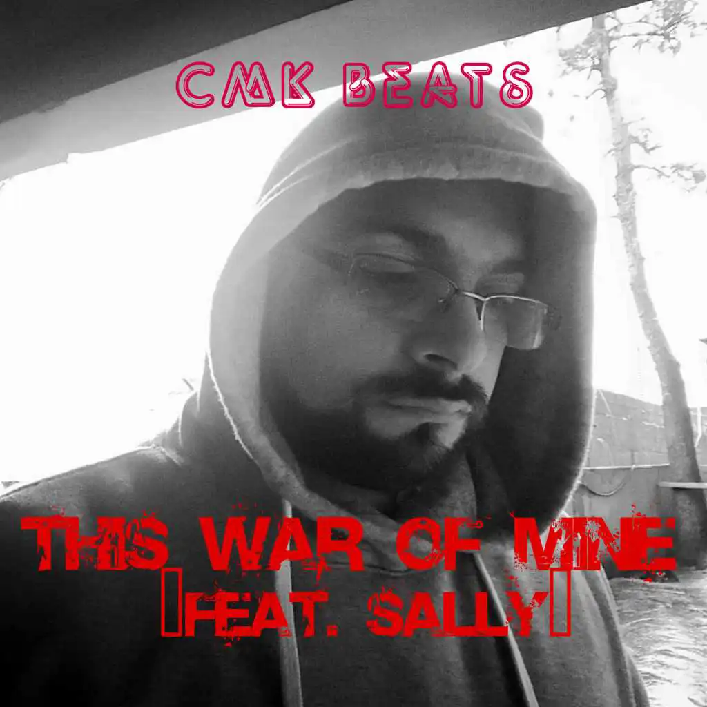 This War Of Mine (feat. Sally)