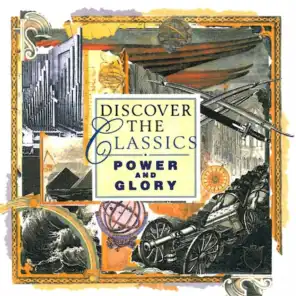Discover the Classics: Power and Glory