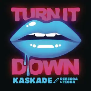 Turn It Down (with Rebecca & Fiona)