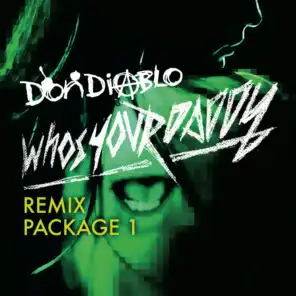 Who's Your Daddy (Don Diablo's Drive-by Disco Mix)