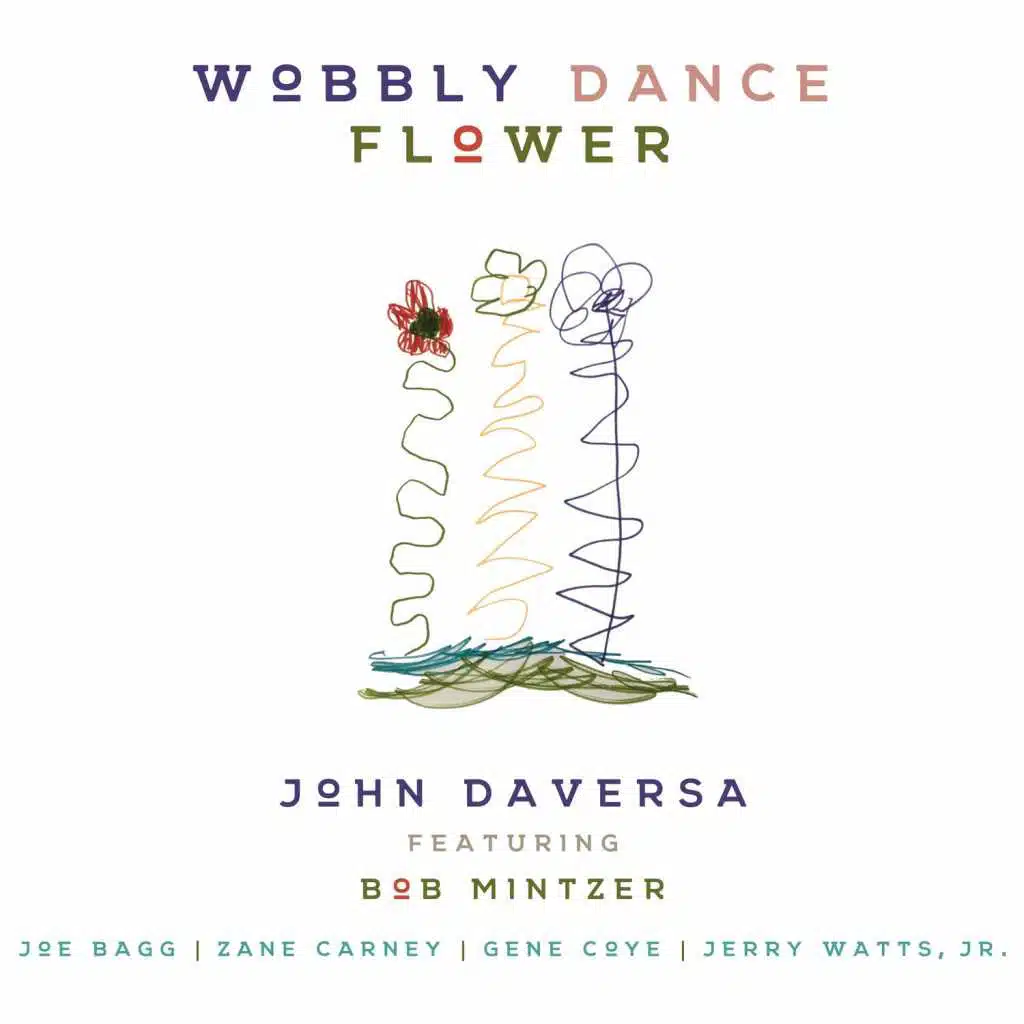 Wobbly Dance Flower (feat. Bob Mintzer, Joe Bagg, Zane Carney, Gene Coye & Jerry Watts, Jr.)