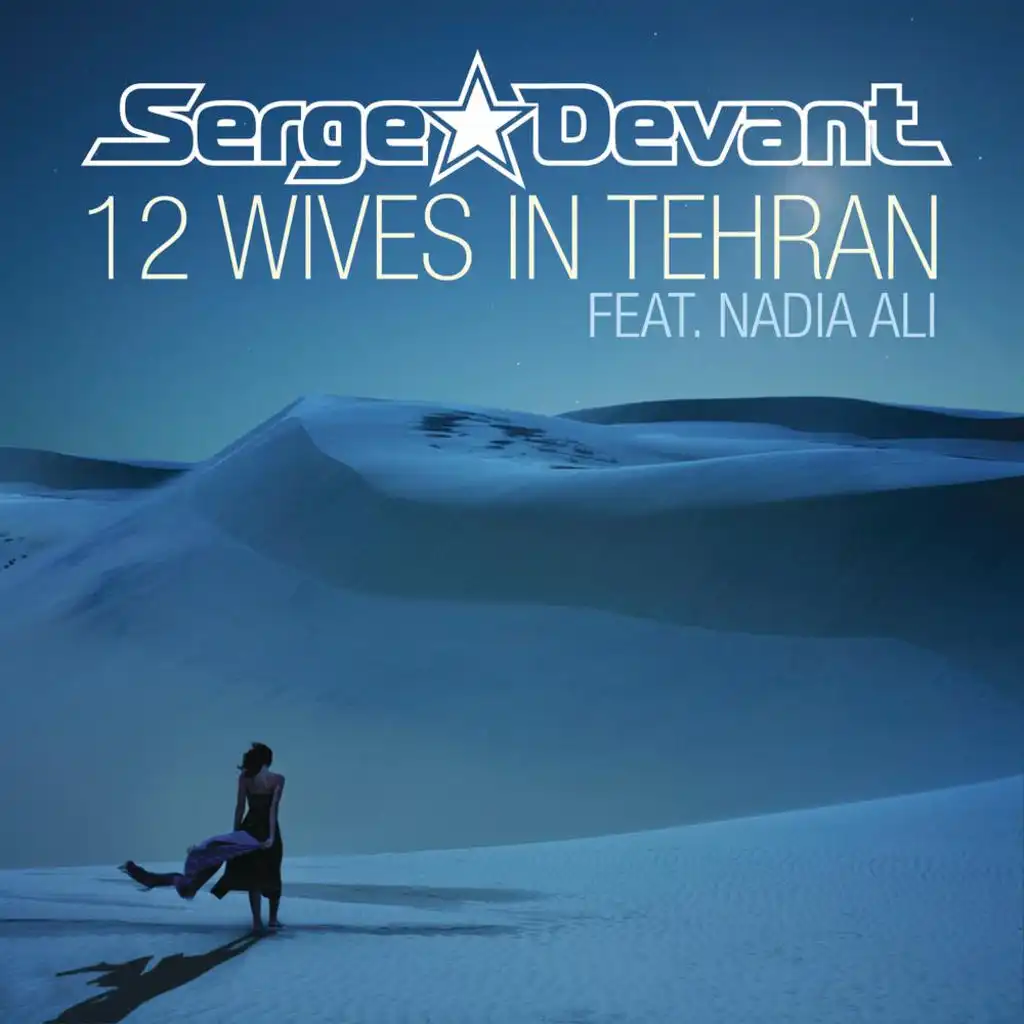 12 Wives In Tehran (feat. Nadia Ali)