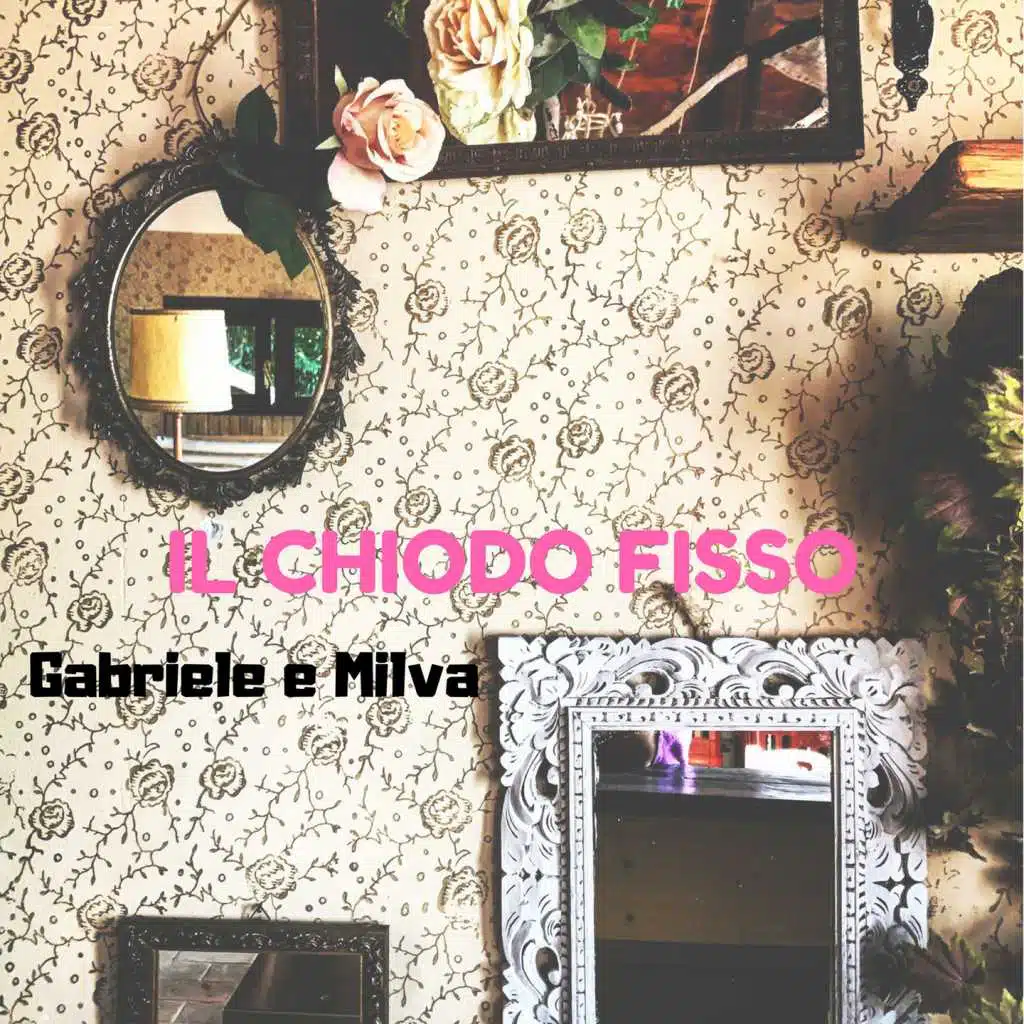 Il chiodo fisso