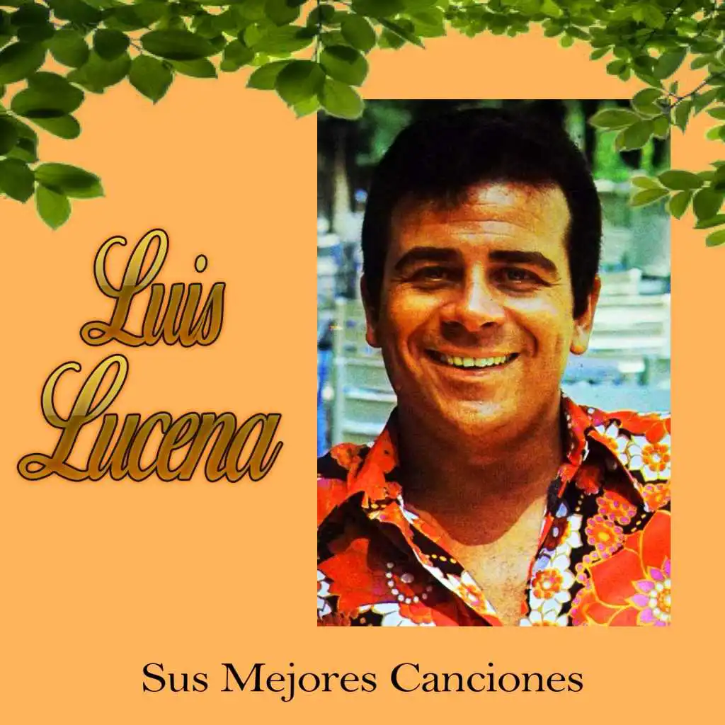 Luis Lucena / Sus Mejores Canciones