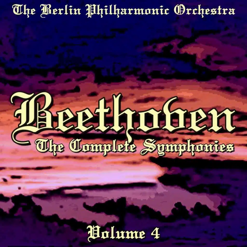 Beethoven: The Complete Symphonies, Vol. 4