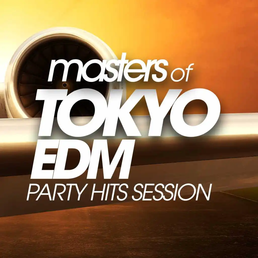 Masters of Tokyo Edm Party Hits Session
