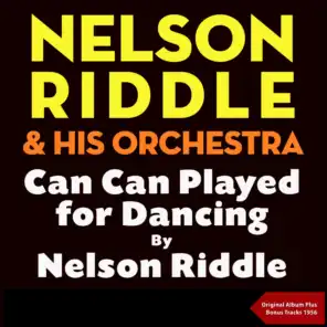 Can Can played for dancing by Nelson Riddle (Original Album with Bonus Tracks - 1956)