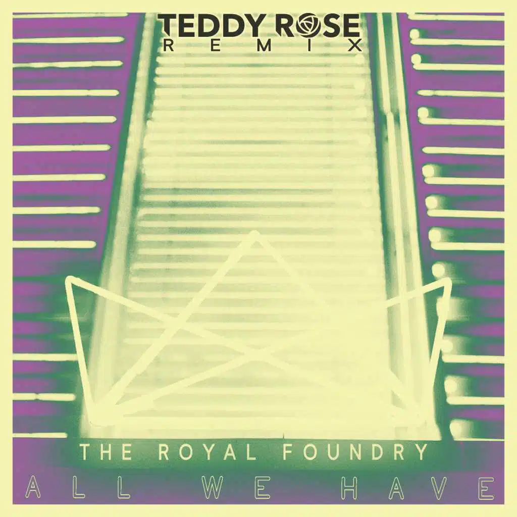 All We Have (Teddy Rose Remix)