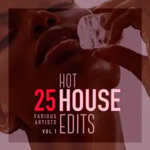 25 Hot House Edits, Vol. 1