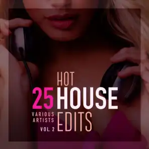 25 Hot House Edits, Vol. 2