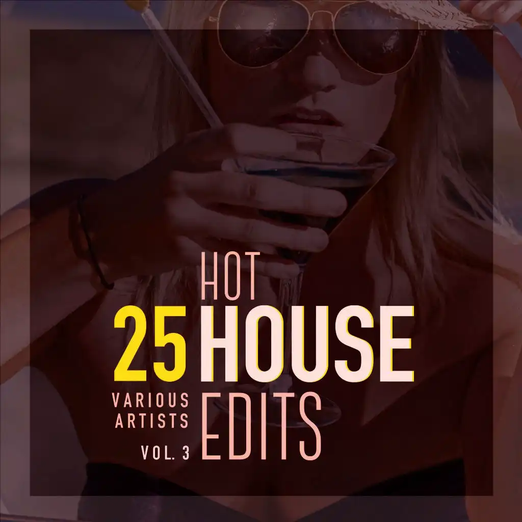 25 Hot House Edits, Vol. 3