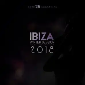 Ibiza Winter Session 2018 (25 Deep Smoothies)