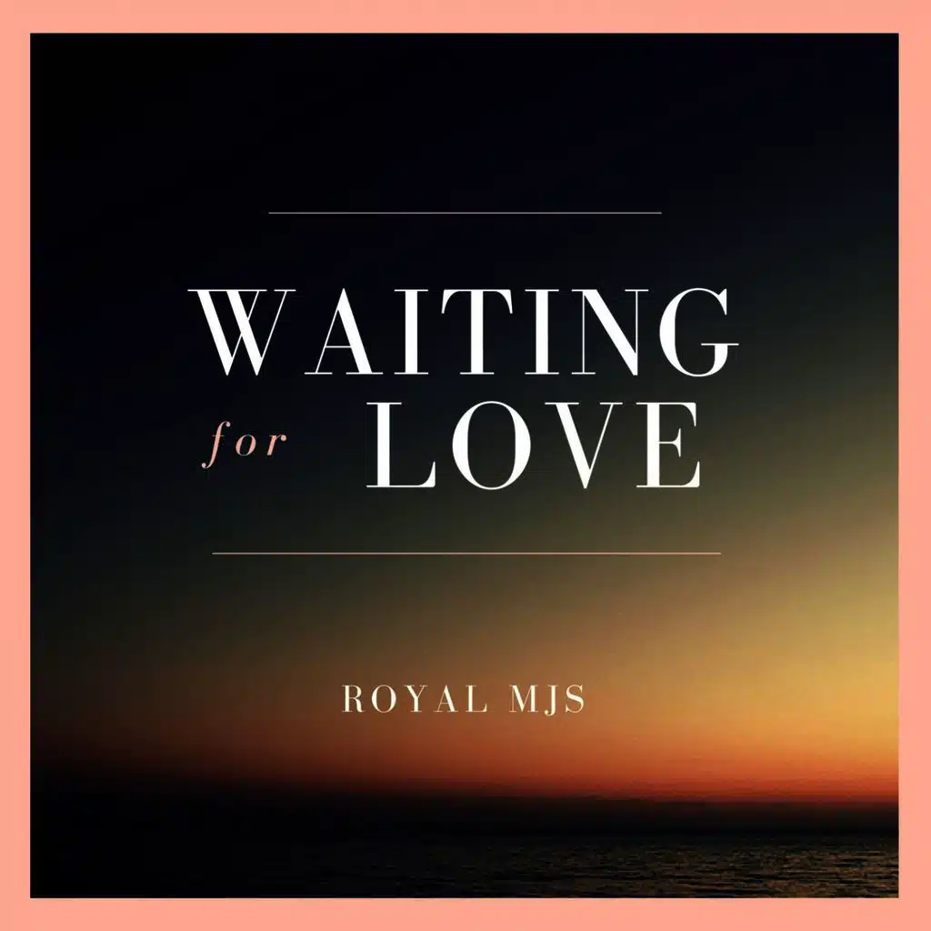 Waiting for Love