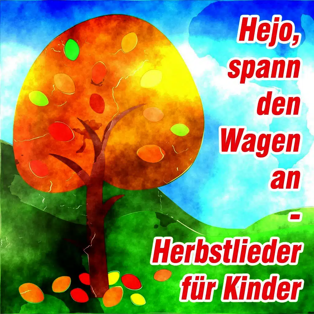 Hejo, spann den Wagen an - Herbstlieder für Kinder