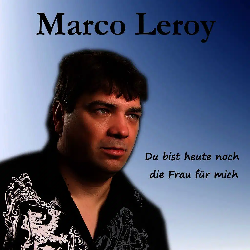 Du bist heute noch die Frau für mich