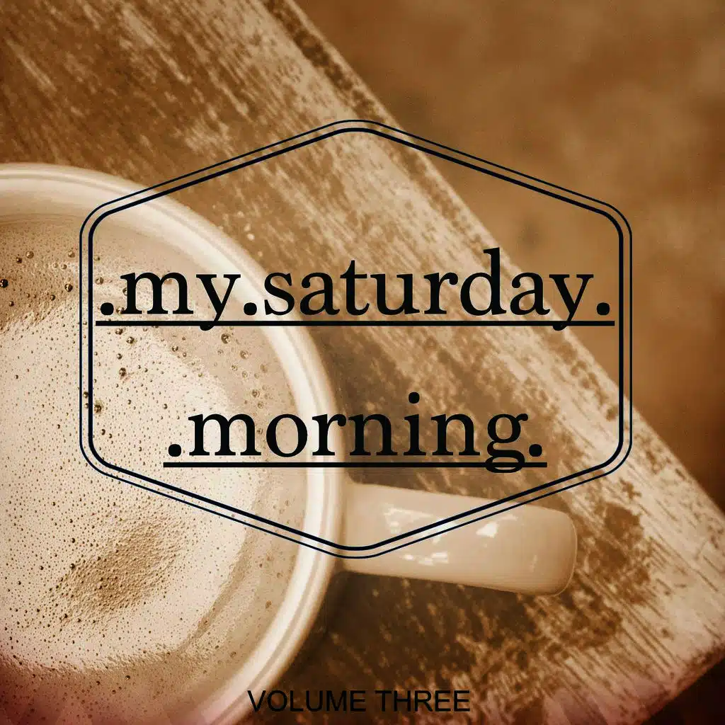 My Saturday Morning, Vol. 3 (Bar, Cocktail, Restaurant & Cafe Music)