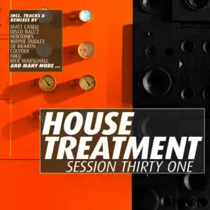 House Treatment - Session Thirty One
