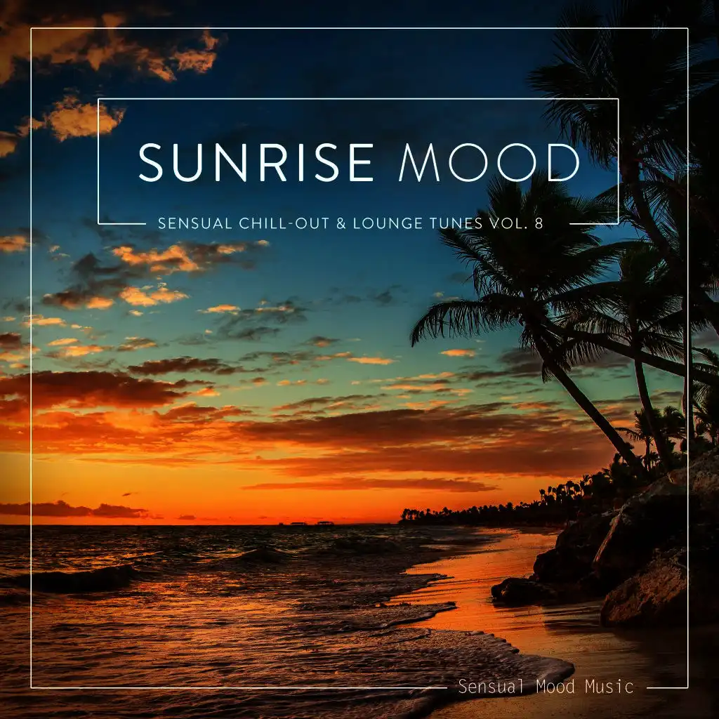 Sunrise Mood, Vol. 8