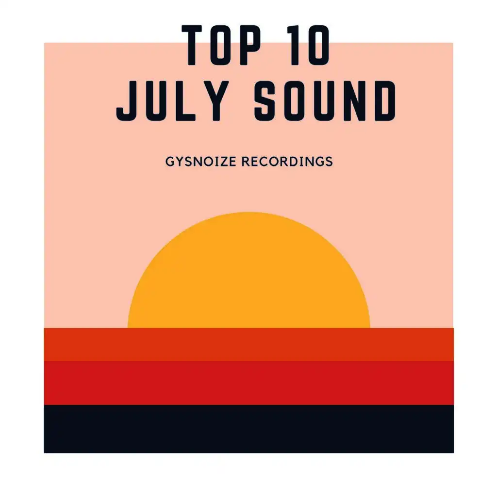 Gysnoize Recordings: Top 10 July Sound 2017