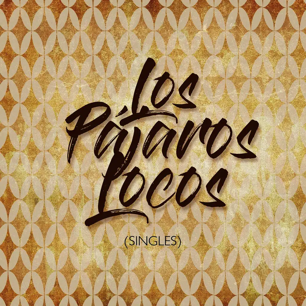Los Pájaros Locos - Singles