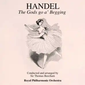 Handel: The Gods Go A'Beggin