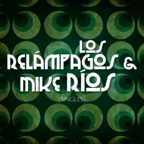 Los Relámpagos & Mike Ríos - Singles