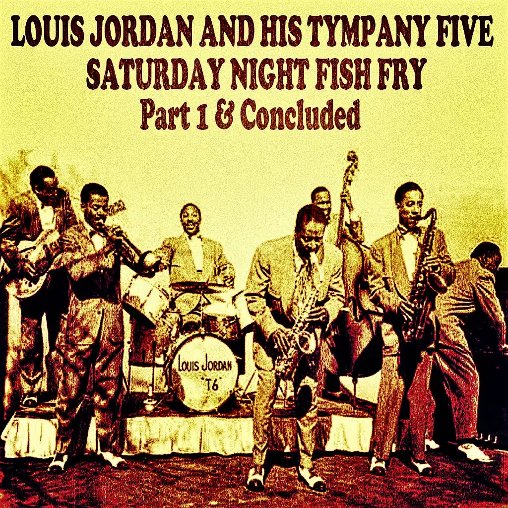 Saturday Night Fish Fry (Part 1 & Concluded)