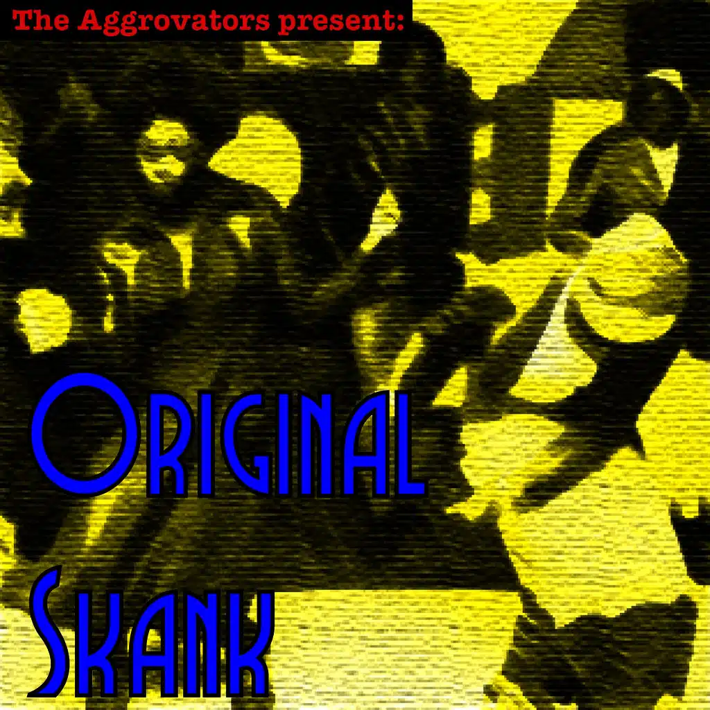 The Aggrovators Present: Original Skank