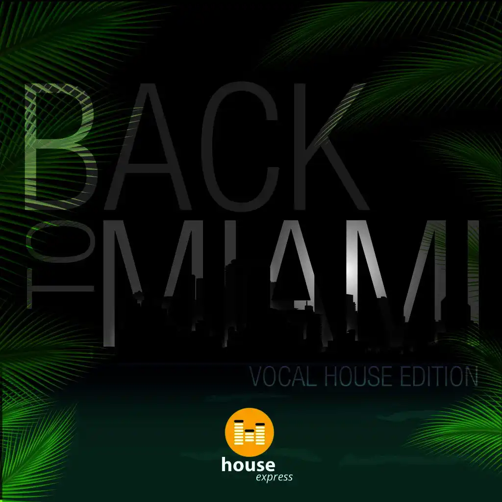 Back to Miami - Vocal House Edition