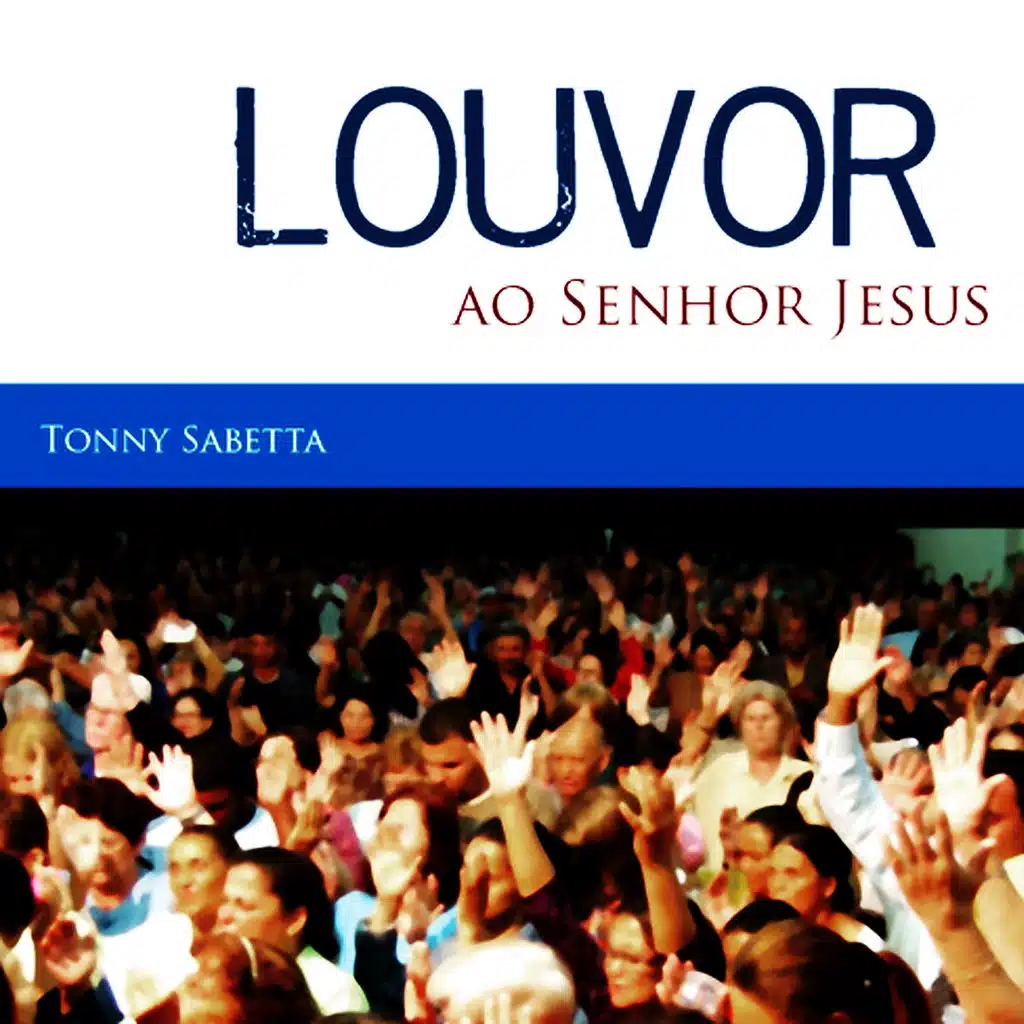 Louvor ao Senhor Jesus