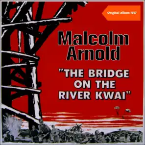 The Bridge on the River Kwai (Original Soundtrack 1957)