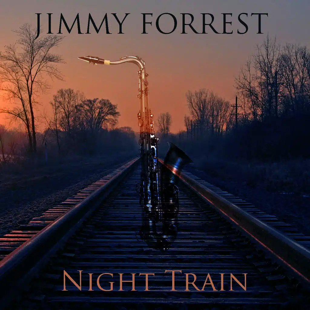 Jimmy Forrest: Night Train
